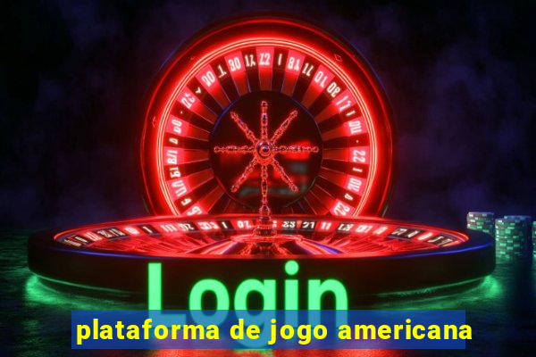 plataforma de jogo americana